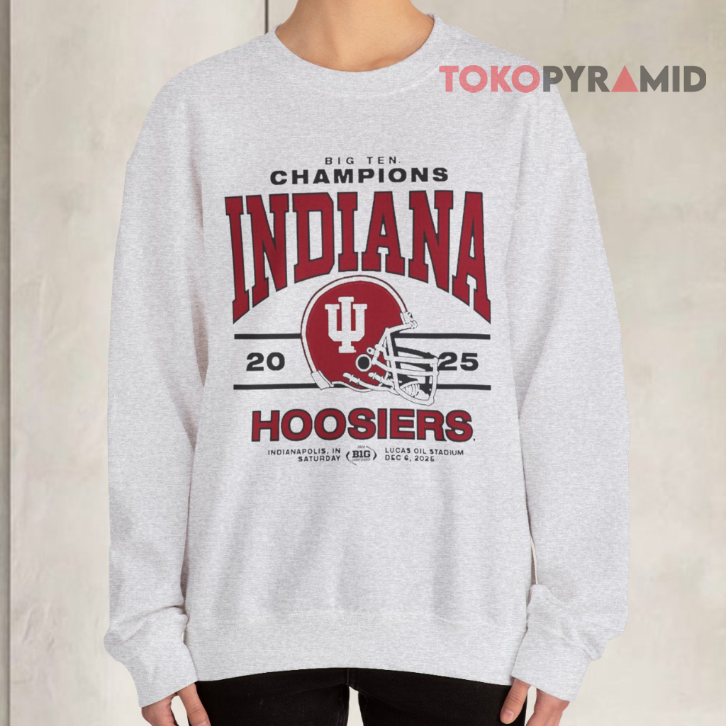 Indiana Hoosiers 2025 Big Ten Champions Sweatshirt Indiana Hoosiers 2025 Big Ten Champions Sweatshirt