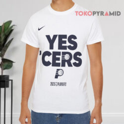 Indiana Pacers Yes 'cers Nba 2025 Playoffs White T shirt