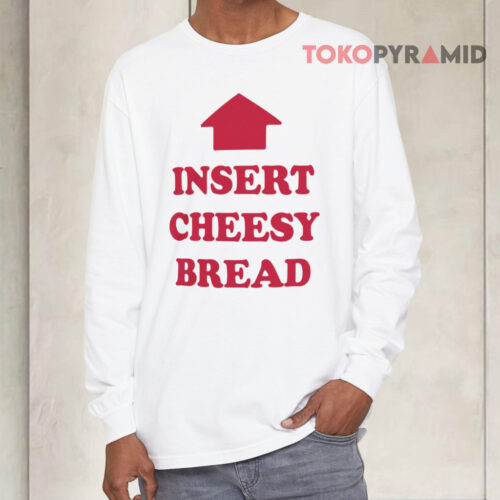 Insert Cheesy Bread Long sleeved Insert Cheesy Bread Long sleeved