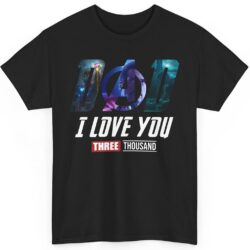 Iron Man Dad I Love You Three Thousand Shirt
