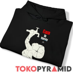 Israel Is Thirsty For Blood-Gaza Is Thirsty For Water Shirt 3 Israel Is Thirsty For Blood gaza Is Thirsty For Water Shirt Free Gaza Free Palestine Hoodie