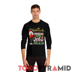 Its A Hallmark Christmas Movie And Wine Kind Of Day Sweatshirt 2 Its A Hallmark Christmas Movie And Wine Kind Of Day Long Sleeve