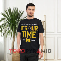 It's Our Time 2023 2024 Michigan College Football Playoff Black T shirt