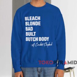 Jasmine Crockett Bleach Blonde Bad Built Butch Body Shirt Blue Sweatshirt