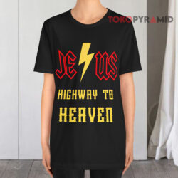 Jesus Highway To Heaven Sweatshirt 4 Jesus Highway To Heaven T shirt