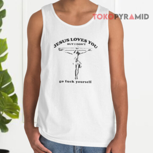 Jesus Loves You But I Don't Vintage Tank Top