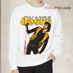 Jim Morrison The Doors Live At The Hollywood Bowl Shirt 3 Jim Morrison The Doors Live At The Hollywood Bowl Sweatshirt