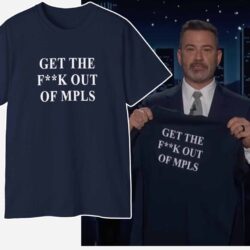 Jimmy Kimmel Get The Fuck Out Of Mpls T shirt