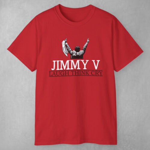 Jimmy V Laugh Think Cry T shirt Jimmy V Laugh Think Cry T shirt