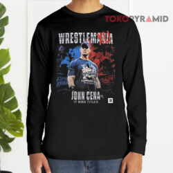 John Cena Has Been 17 WWE Titles WrestleMania 2025 Shirt 4 John Cena Has Been 17 Wwe Titles Wrestlemania 2025 Long sleeved