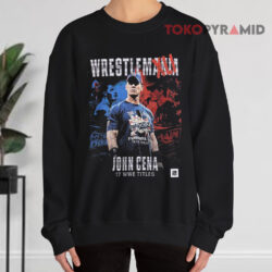 John Cena Has Been 17 WWE Titles WrestleMania 2025 Shirt 3 John Cena Has Been 17 Wwe Titles Wrestlemania 2025 Sweatshirt