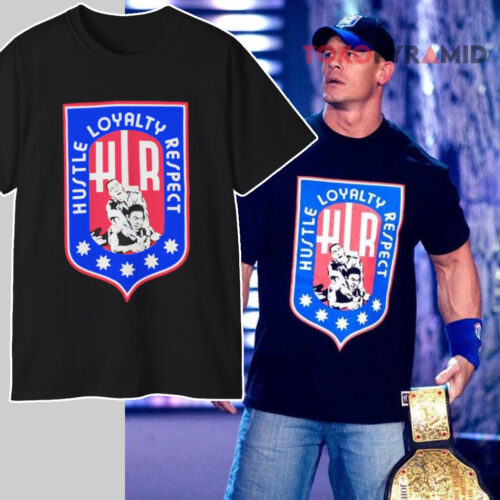 John Cena Hlr Hustle Loyalty Respect T shirt
