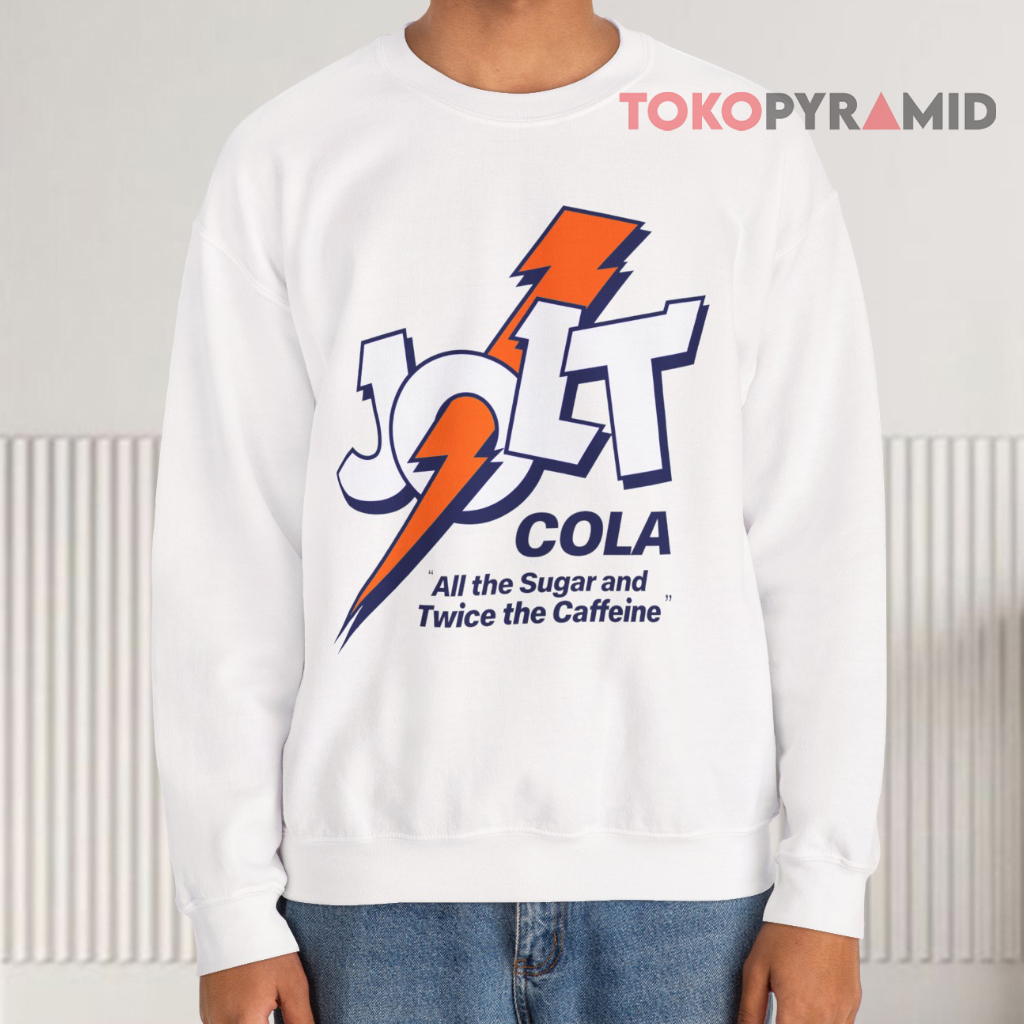 Jolt Cola Shirt All The Sugar And Twice The Caffeine Sweatshirt Jolt Cola Shirt All The Sugar And Twice The Caffeine Sweatshirt