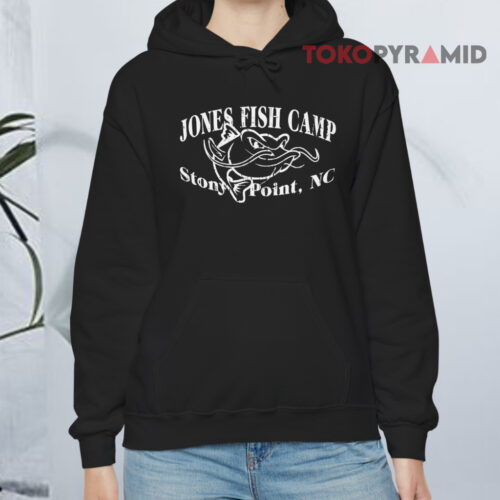 Jones Fish Camp Stony Point Nc Hoodie