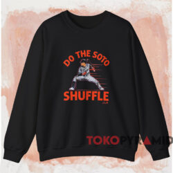 Juan Soto Do The Soto Shuffle Shirt 3 Juan Soto Do The Soto Shuffle Shirt Black Sweatshirt