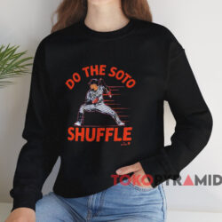 Juan Soto Do The Soto Shuffle Shirt 4 Juan Soto Do The Soto Shuffle Shirt Black Sweatshirt