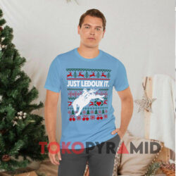Just Ledoux It Ugly Christmas Sweatshirt 3 Just Ledoux It Ugly Christmas Blue T shirt