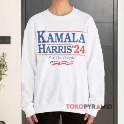 Kamala Harris 24 For The Peaple Shirt 3 Kamala Harris 24 For The Peaple Sweatshirt