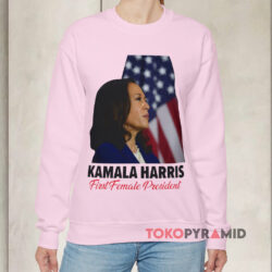 Kamala Harris First Female President Shirt 3 Kamala Harris First Female President Sweatshirt