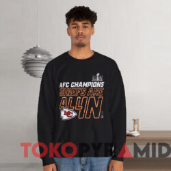 Kansas City Chiefs 2023 AFC Champions Chiefs Are All In Shirt 2 Kansas City Chiefs 2023 Afc Champions Chiefs Are All In Shirt Black Sweatshirt