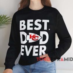 Kansas City Chiefs Best Dad Ever Shirt Black Sweatshirt