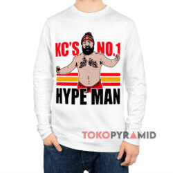 Kansas City Chiefs Jason Kelce KC's No 1 Hype Man Shirt 4 Kansas City Chiefs Jason Kelce Kc's No 1 Hype Man White Long sleeved