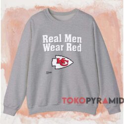 Kansas City Chiefs Real Men Wear Red Shirt 3 Kansas City Chiefs Real Men Wear Red Shirt Grey Sweatshirt