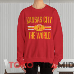 Kansas City Vs The World Shirt Red Sweatshirt