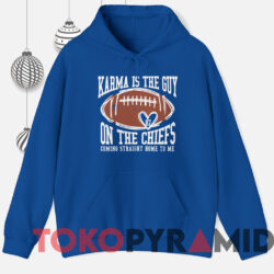 Karma Is The Guy On The Chiefs Coming Straight Home To Me Sweatshirt 2 Karma Is The Guy On The Chiefs Coming Straight Home To Me Sweatshirt Blue Hoodie