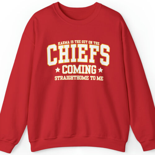Karma Is The Guy On The Chiefs Taylor Chiefs Sweatshirt Karma Is The Guy On The Chiefs Taylor Chiefs Sweatshirt