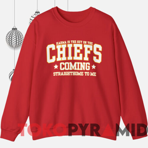 Karma Is The Guy On The Chiefs Taylor Chiefs Sweatshirt Red Sweatshirt Karma Is The Guy On The Chiefs Taylor Chiefs Sweatshirt Red Sweatshirt