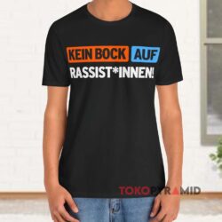 Kein Bock Auf Rassist Innen Black T shirt