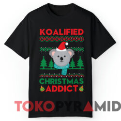 Koalified Christmas Addict Koala Christmas Sweatshirt 2 Koalified Christmas Addict Koala Christmas Sweatshirt Black T shirt