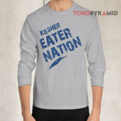 Kosher Eater Nation Shirt 2 Kosher Eater Nation Long sleeved