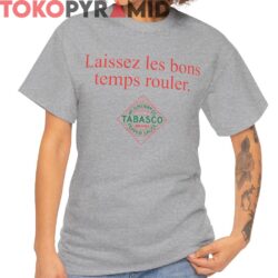 Laissez Les Bons Temps Rouler Tabasco Shirt