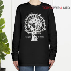 LeBron James 76ers The King Is Here Long sleeved