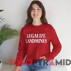Legalize Landmines T-shirt 2 Legalize Landmines T shirt Red Sweatshirt
