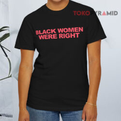 Lizzo Wearing Black Women Were Right Black T shirt