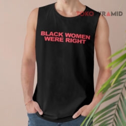 Lizzo Wearing Black Women Were Right Shirt 2 Lizzo Wearing Black Women Were Right Tank Top