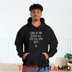 Look At Me Being All Festive And Shit Hoodie