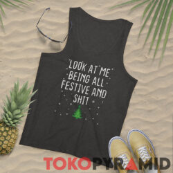 Look At Me Being All Festive And Shit Tank Top
