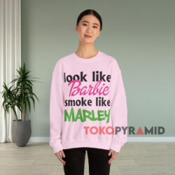 Look Like Barbie Smoke Like Marley T-shirt 2 Look Like Barbie Smoke Like Marley Pink Sweatshirt