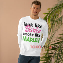 Look Like Barbie Smoke Like Marley T-shirt 1 Look Like Barbie Smoke Like Marley White Long sleeved