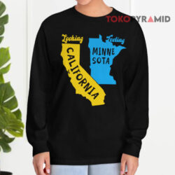 Looking California Feeling Minnesota Long sleeved