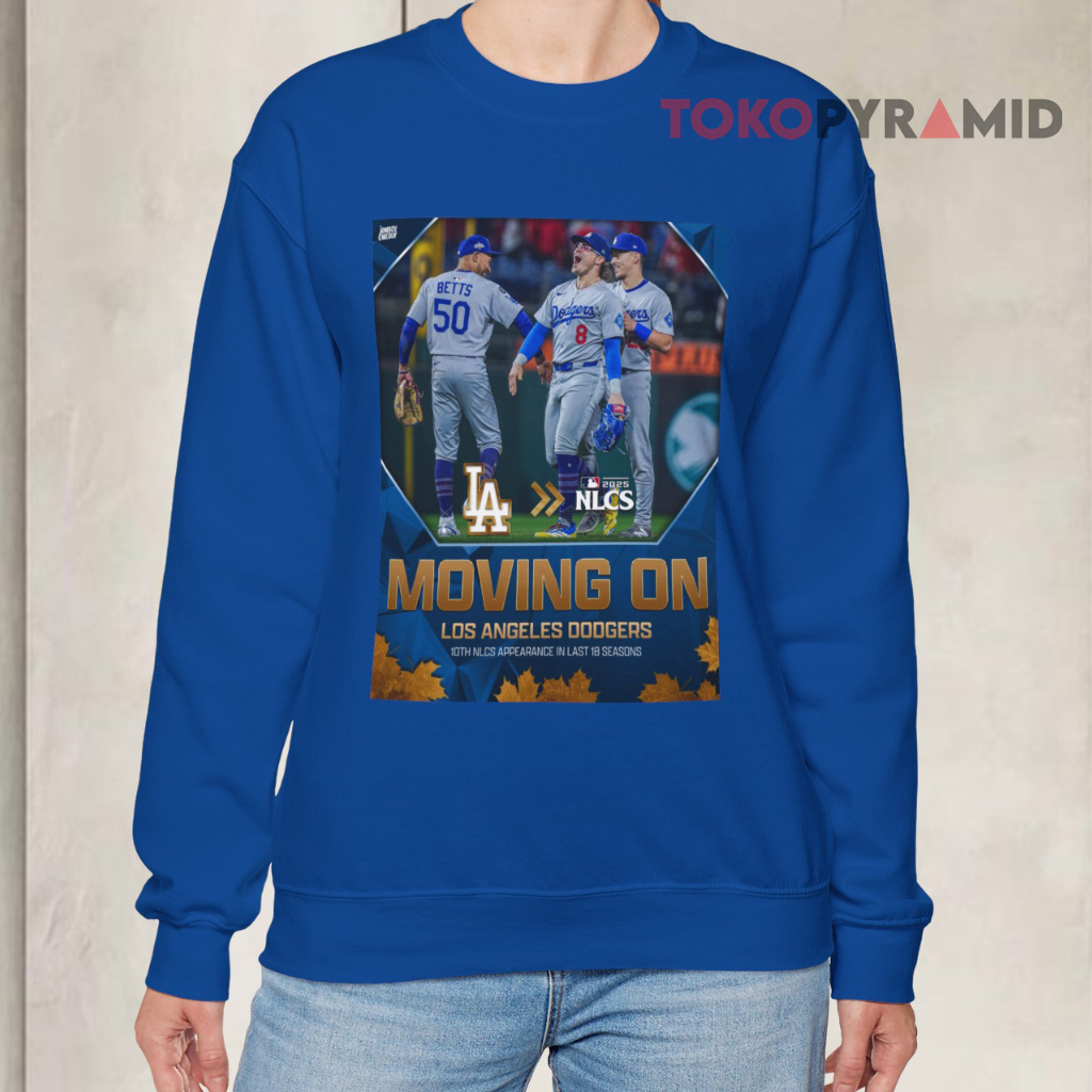 Los Angeles Dodgers 2025 Moving On Nlcs Sweatshirt Los Angeles Dodgers 2025 Moving On Nlcs Sweatshirt