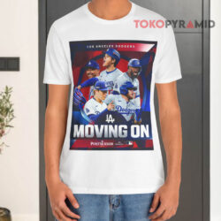 Los Angeles Dodgers Moving On Postseason 2024 Nlcs White T shirt