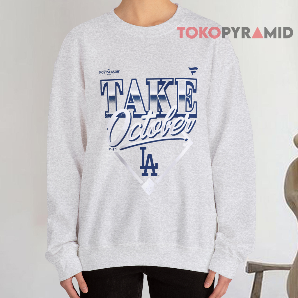 Los Angeles Dodgers Take October 2026 Sweatshirt Los Angeles Dodgers Take October 2026 Sweatshirt