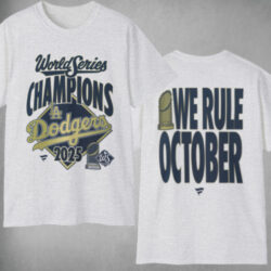Los Angeles Dodgers We Rule October 2025 World Series Champions Grey T shirt