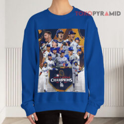 Los Angeles Dodgers World Series Champions 2024 Poster Shirt 3 Los Angeles Dodgers World Series Champions 2024 Poster Sweatshirt