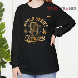 Los Angeles Dodgers World Series Champions 2025 Shirt 4 Los Angeles Dodgers World Series Champions 2025 Long sleeved